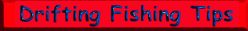 drift fishing trips